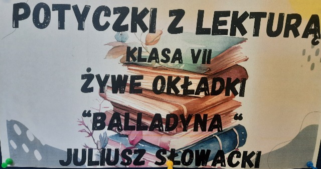 Żywe okładki - "Balladyna" Juliusz Słowacki - Obrazek 1