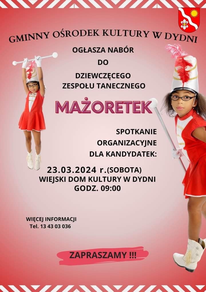 Zdjęcie przedstawia plakat GOK ogłaszający nabór do dziewczęcego zespołu tanecznego Mażoretek